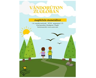 VÁNDORÚTON ZUGLÓBAN - NAPKÖZIS MESETÁBOR